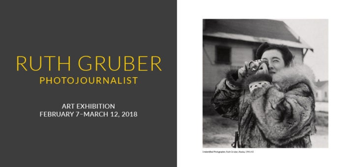 Ruth Gruber, Photojournalist Art Exhibition